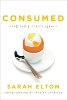 Consumed: Food for a Finite Planet by Sarah Elton.