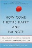 How Come They're Happy and I'm Not?: The Complete Natural Program for Healing Depression for Good by Peter Bongiorno, ND, LAc.