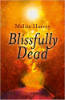 Blissfully Dead: Life Lessons From The Other Side by Melita Harvey.