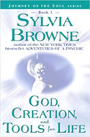 book cover: God, Creation, and Tools of Life (Journey of the Soul Series: Book 1) by Sylvia Browne.