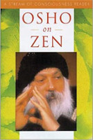 book cover: Osho on Zen: A Stream of Consciousness Reader by Osho.